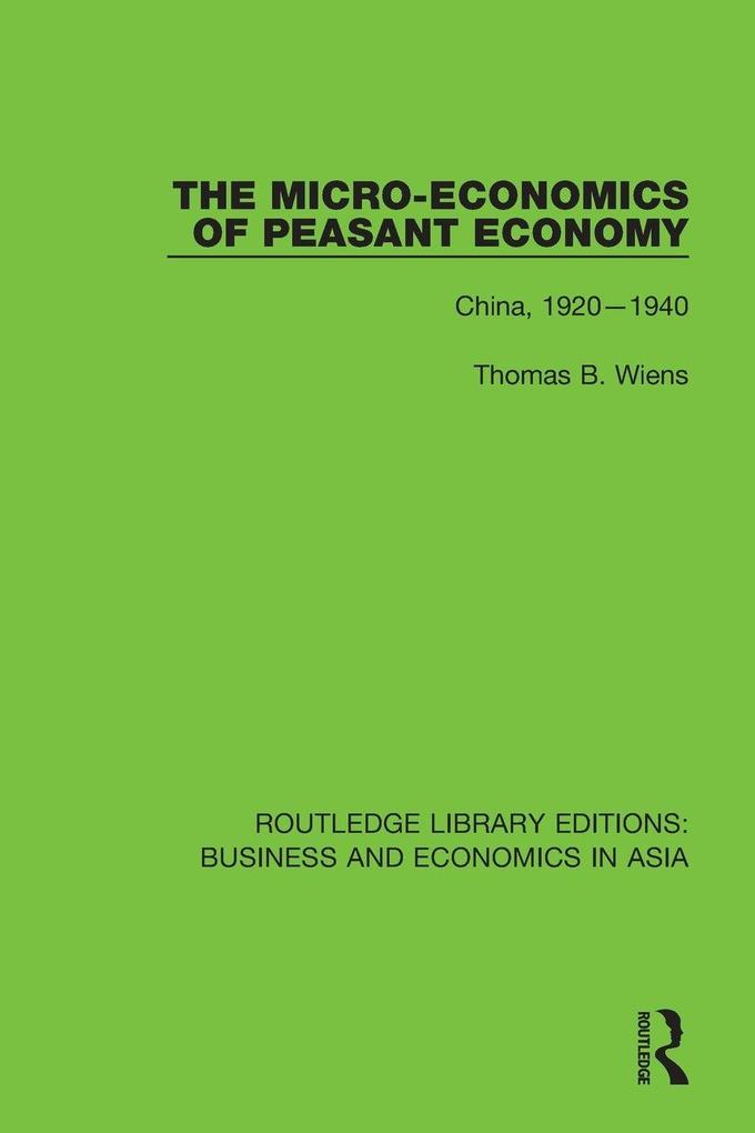 The Micro-Economics of Peasant Economy China 1920-1940