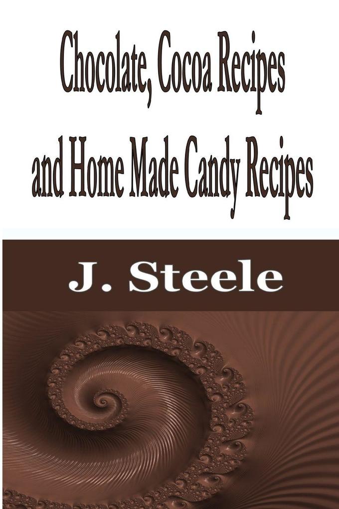 Chocolate Cocoa Recipes and Home Made Candy Recipes