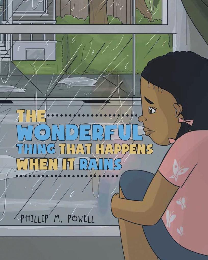 The Wonderful Thing That Happens When It Rains