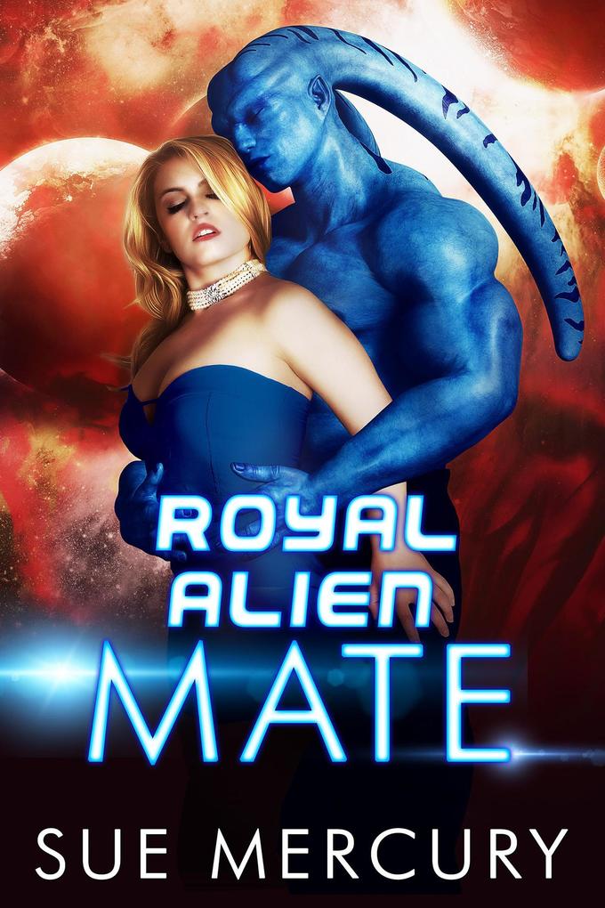 Royal Alien Mate (Savage Martians #1)