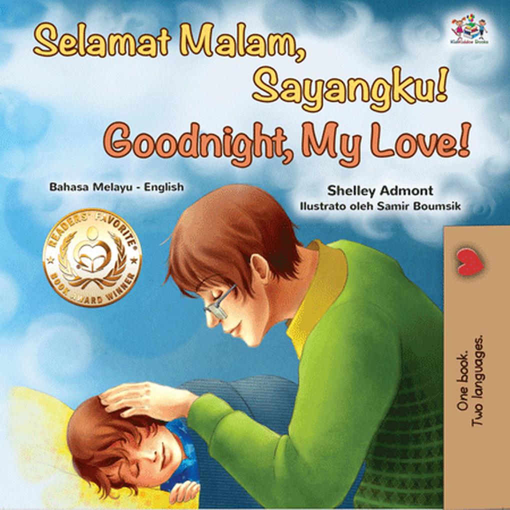 Selamat Malam Anakku! Goodnight My Love! (Malay English Bilingual Collection)