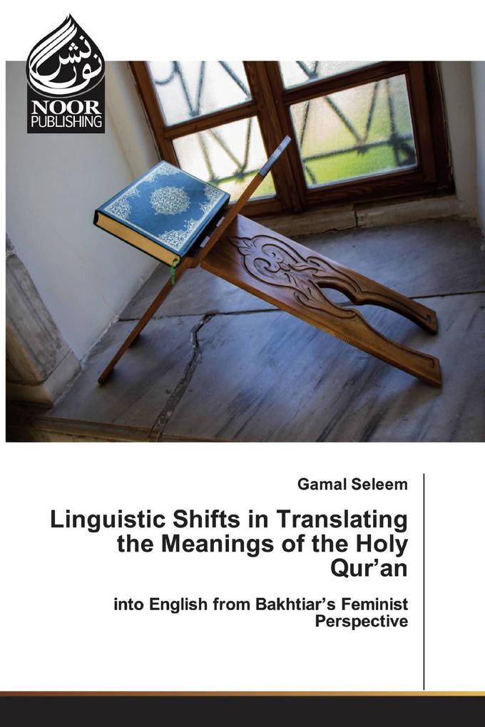 Linguistic Shifts in Translating the Meanings of the Holy Qur'an