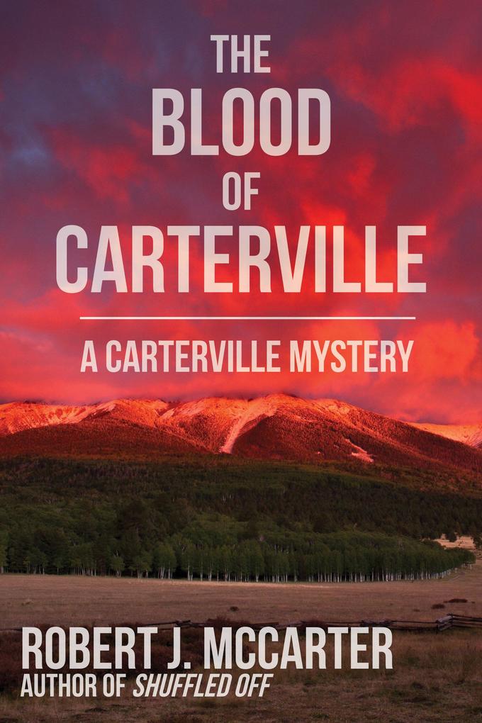 The Blood of Carterville (A Carterville Mystery)