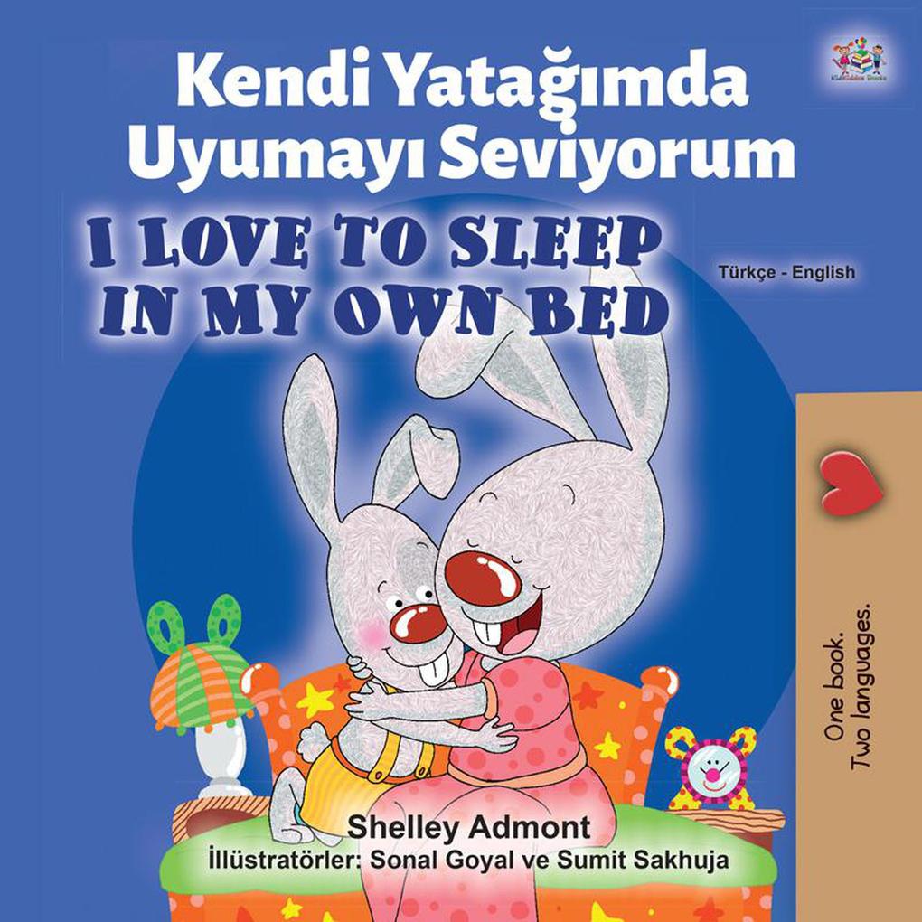 Kendi Yatagimda Uyumayi Seviyorum  to Sleep in My Own Bed (Turkish English Bilingual Collection)