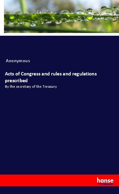 Acts of Congress and rules and regulations prescribed