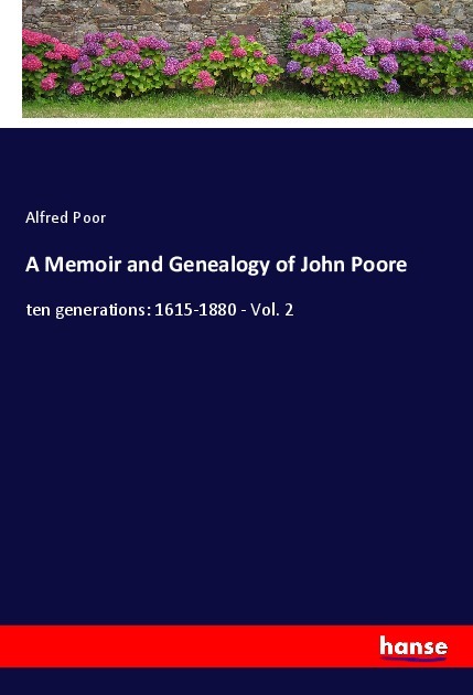 A Memoir and Genealogy of John Poore