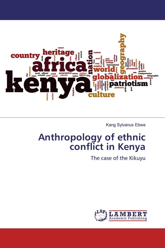 Anthropology of ethnic conflict in Kenya