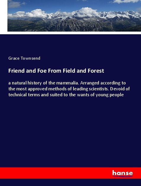 Friend and Foe From Field and Forest