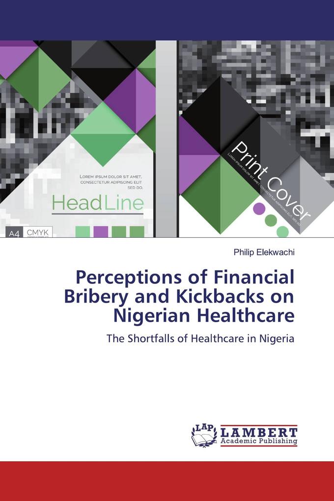 Perceptions of Financial Bribery and Kickbacks on Nigerian Healthcare