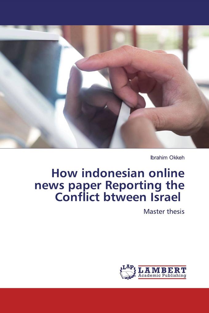 How indonesian online news paper Reporting the Conflict btween Israel