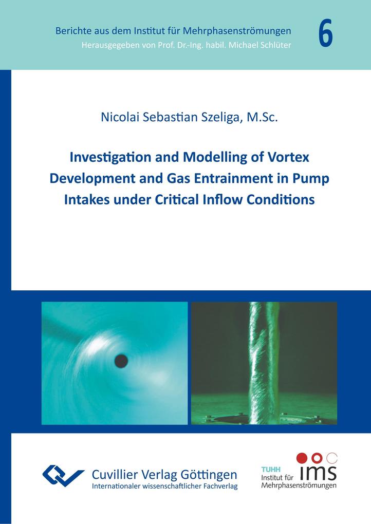 Investigation and Modelling of Vortex Development and Gas Entrainment in Pump Intakes under Critical Inflow Conditions