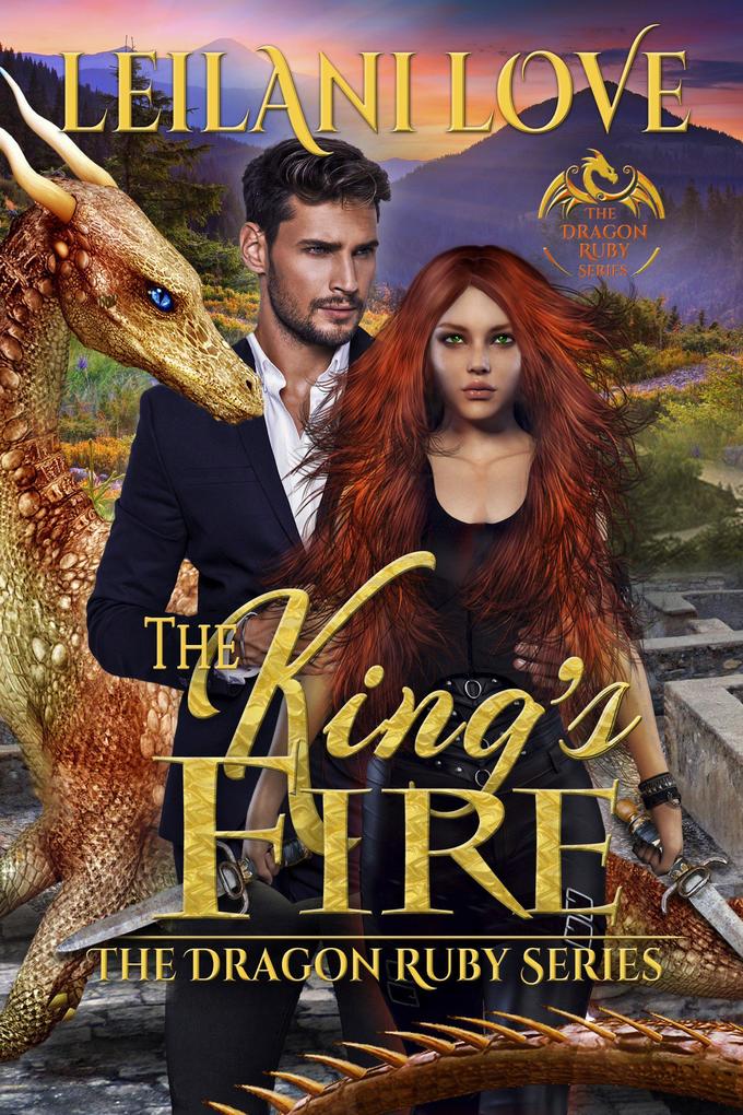 The King‘s Fire (The Dragon Ruby Series #2)
