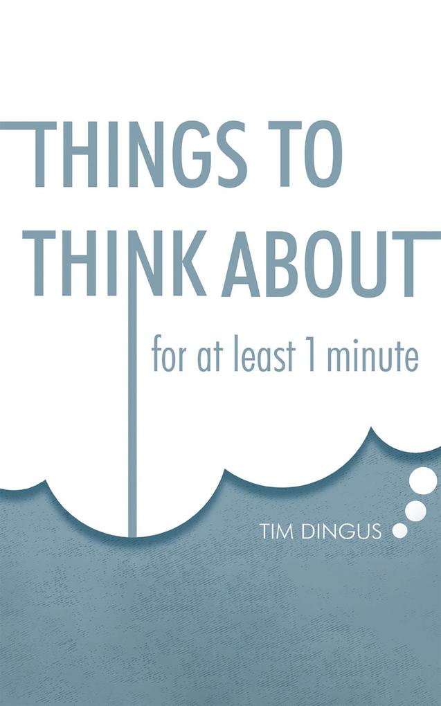 Things To Think About