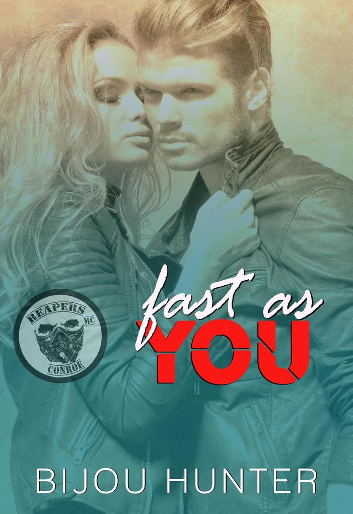 Fast As You (Reapers MC: Conroe Chapter #2)