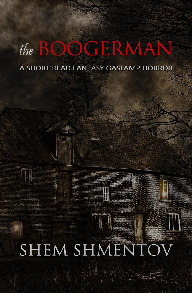 The Boogerman: A Short Read Fantasy Gaslamp Horror