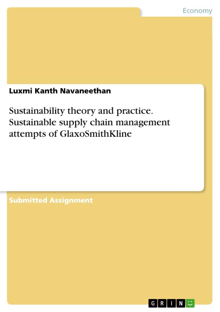 Sustainability theory and practice. Sustainable supply chain management attempts of GlaxoSmithKline