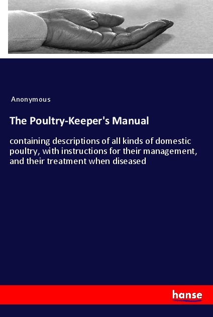 The Poultry-Keeper's Manual
