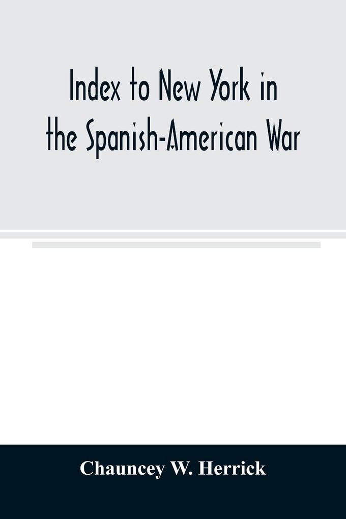 Index to New York in the Spanish-American War