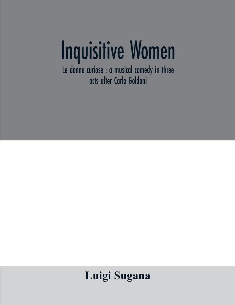 Inquisitive women; Le donne curiose
