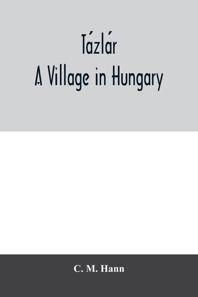 Tazlar a village in Hungary