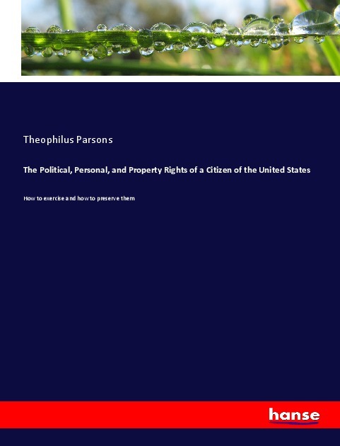The Political Personal and Property Rights of a Citizen of the United States