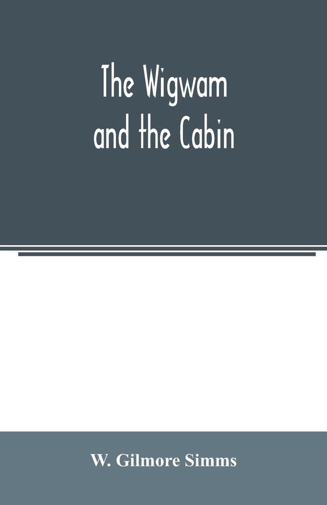 The wigwam and the cabin