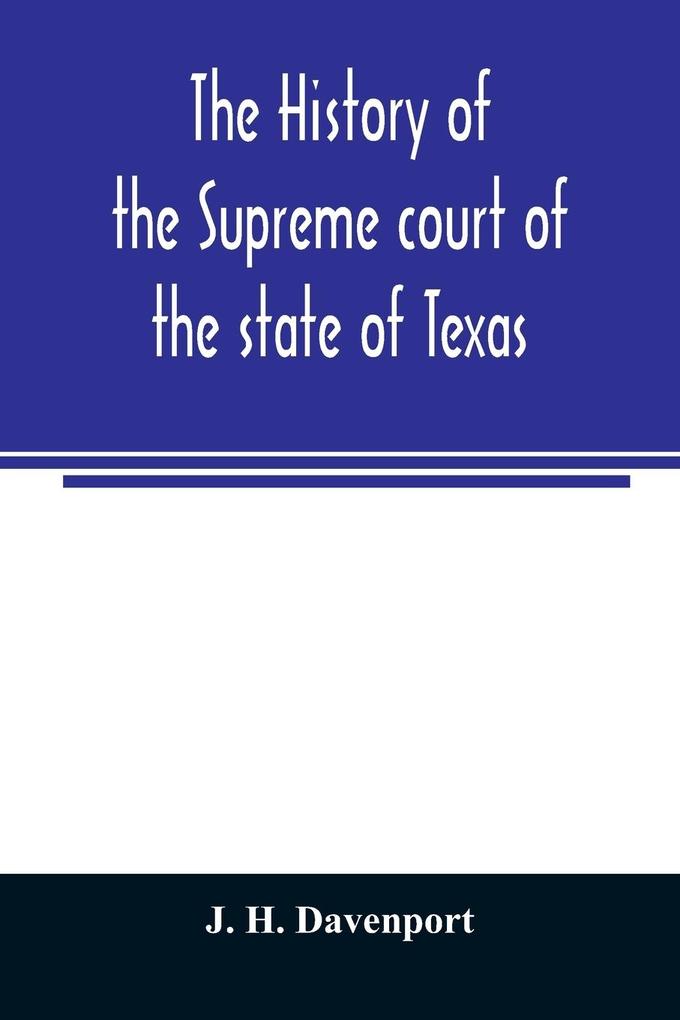 The history of the Supreme court of the state of Texas