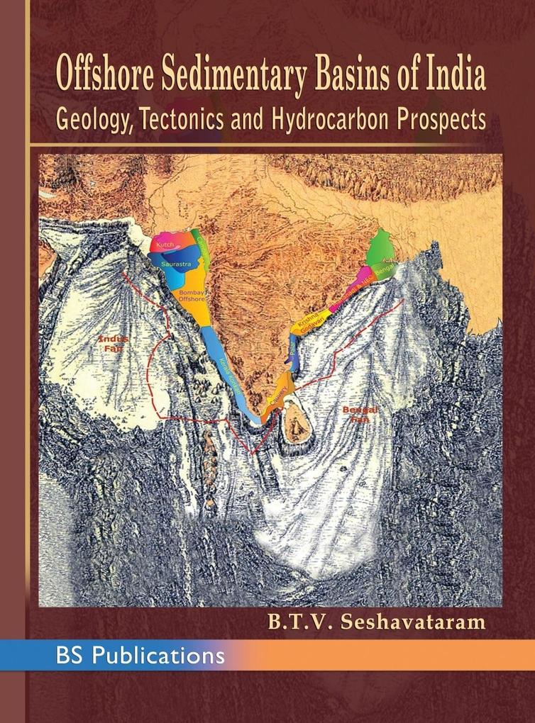 Offshore Sedimentary Basins of India Geology Tectonics and Hydrocarbon Prospects