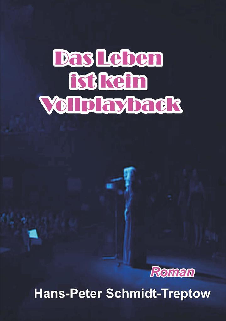 Das Leben ist kein Vollplayback