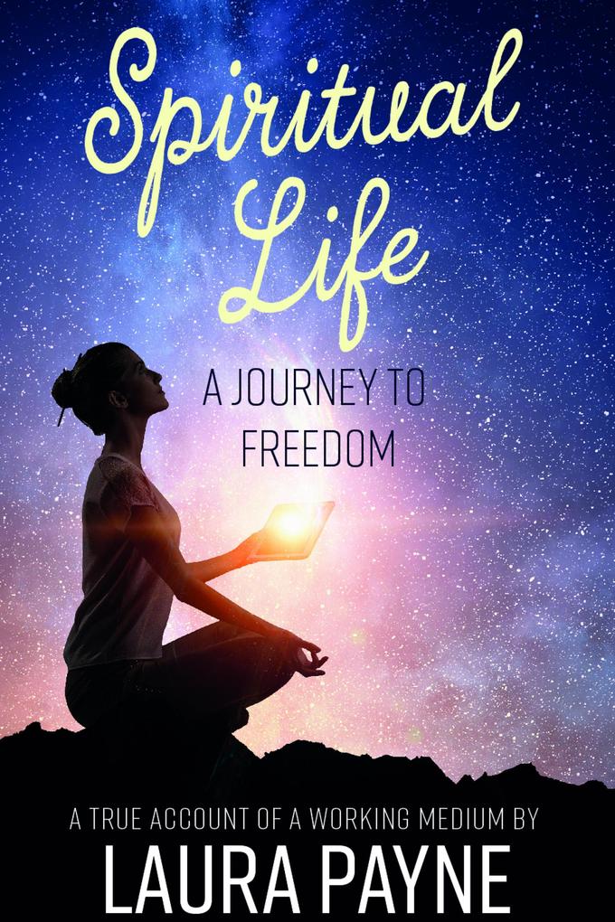 Spiritual Life a Journey to Freedom