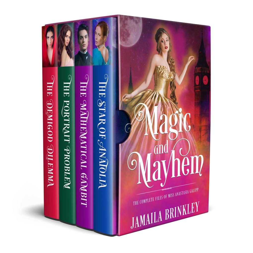 Magic and Mayhem: The Complete Files of Miss Anastasia Galipp