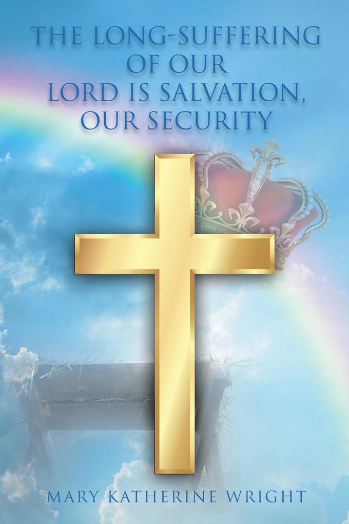 The Long-Suffering of Our Lord Is Salvation Our Security