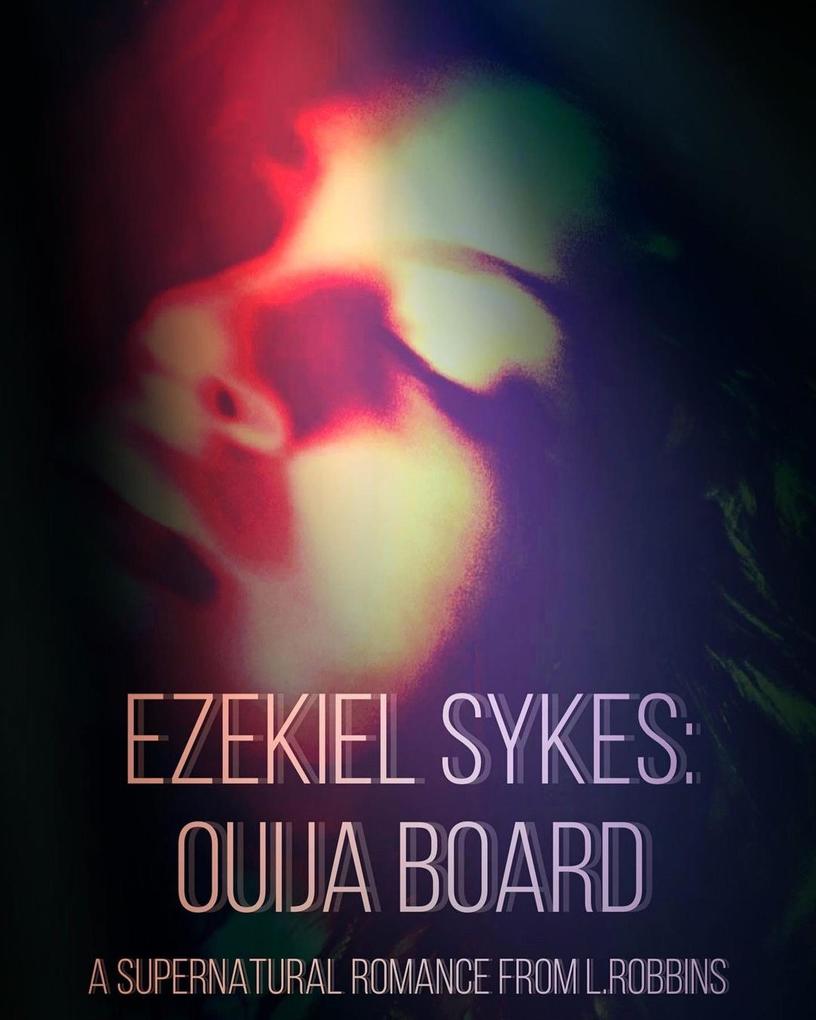 Ezekiel Sykes: Ouija Board (Daemon Tales #2)