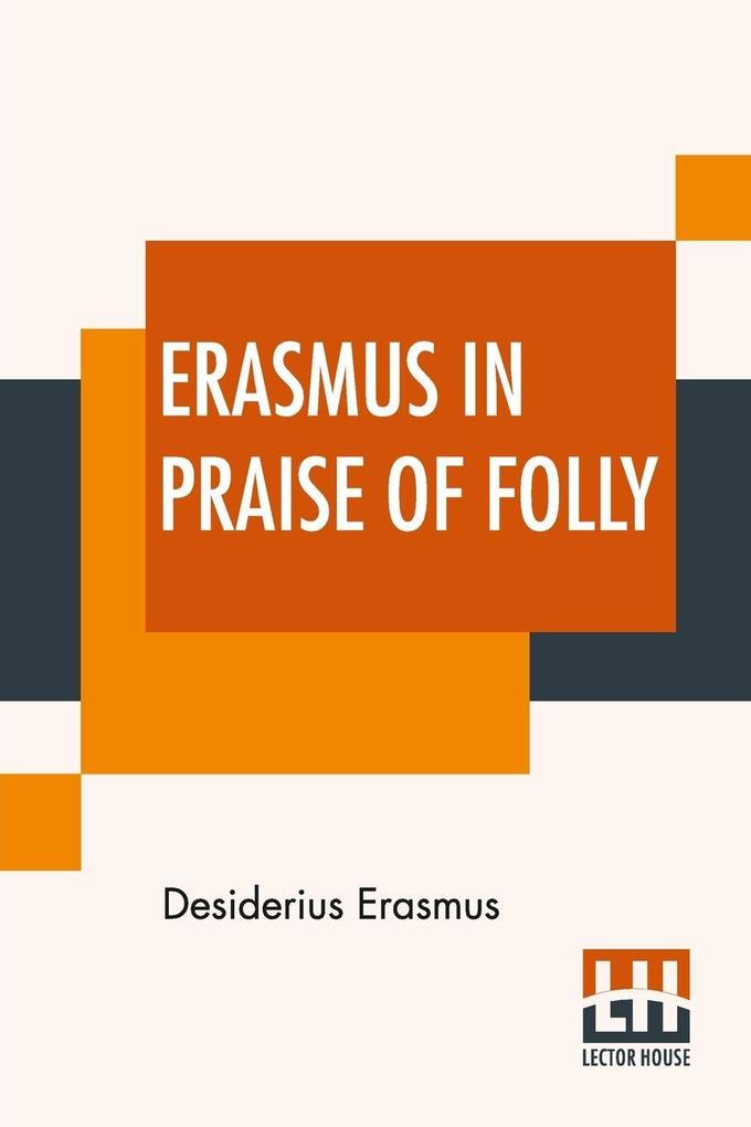Erasmus In Praise Of Folly