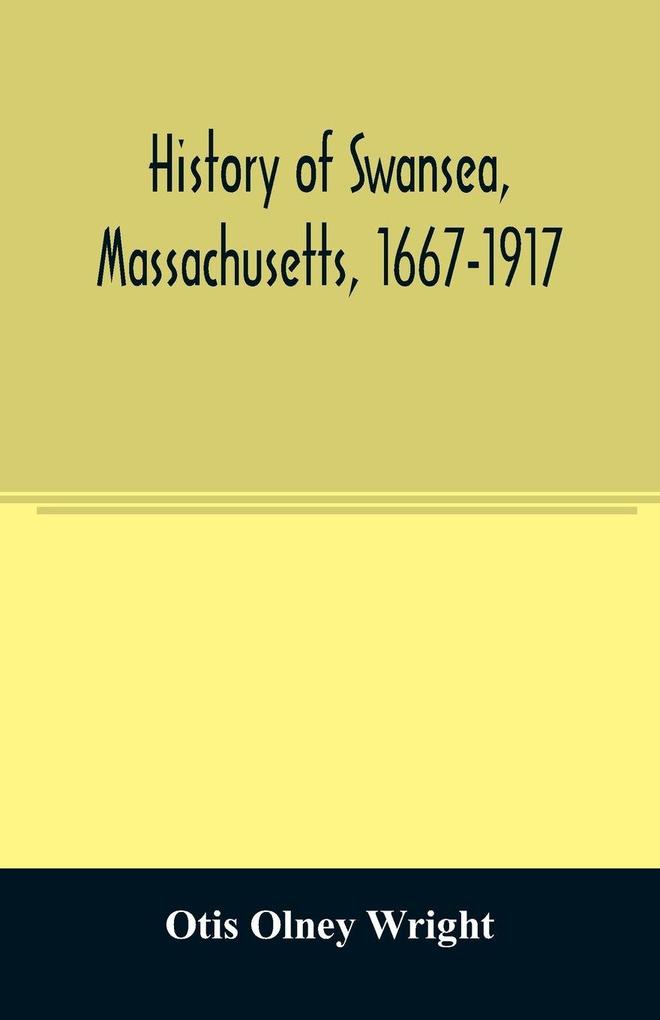 History of Swansea Massachusetts 1667-1917