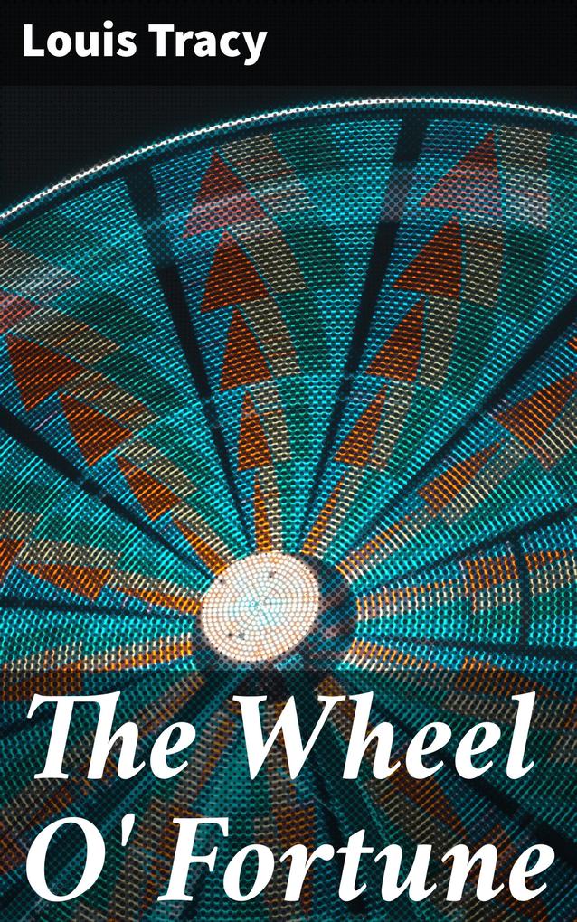 The Wheel O‘ Fortune