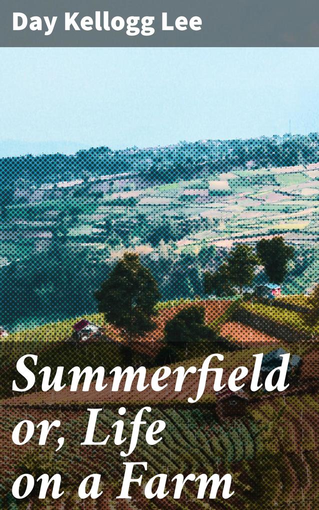 Summerfield or Life on a Farm