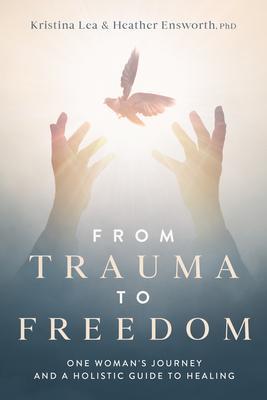 From Trauma to Freedom