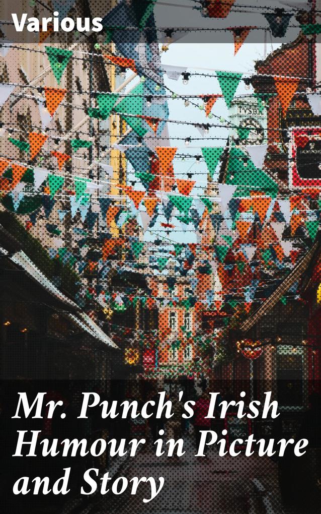 Mr. Punch‘s Irish Humour in Picture and Story