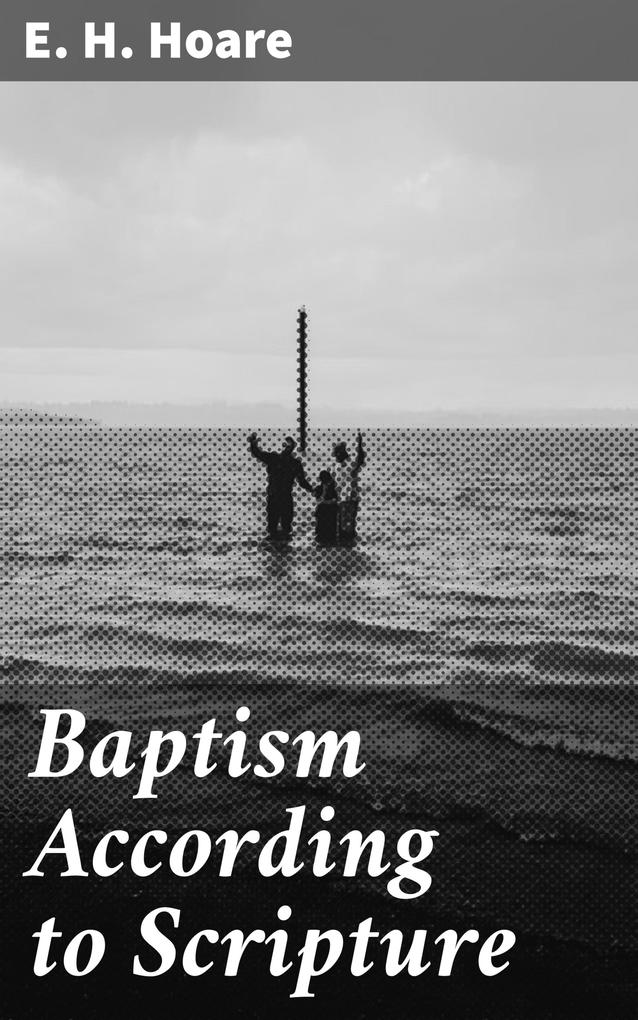 Baptism According to Scripture