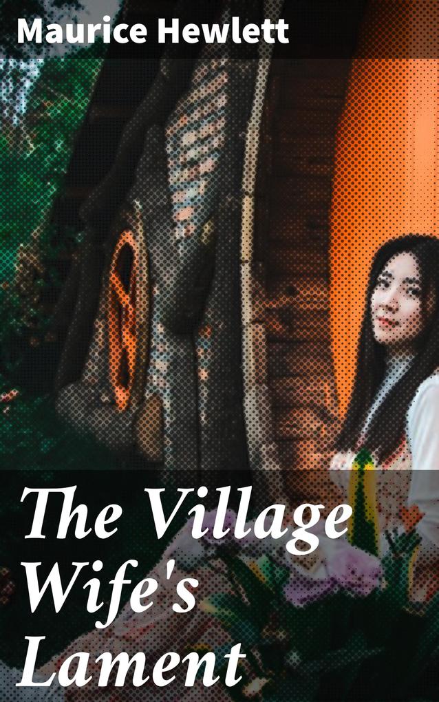The Village Wife‘s Lament