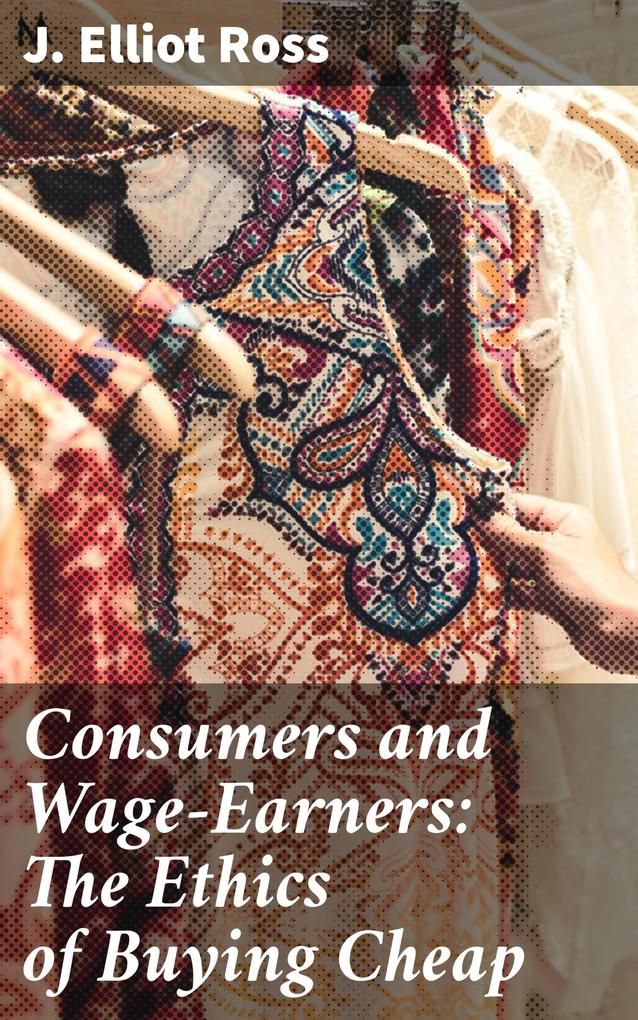 Consumers and Wage-Earners: The Ethics of Buying Cheap