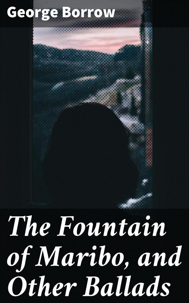 The Fountain of Maribo and Other Ballads