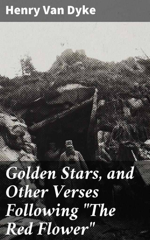 Golden Stars and Other Verses Following The Red Flower