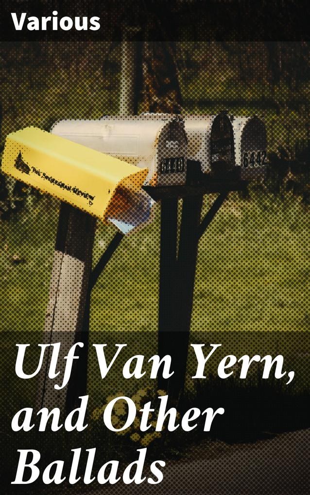 Ulf Van Yern and Other Ballads