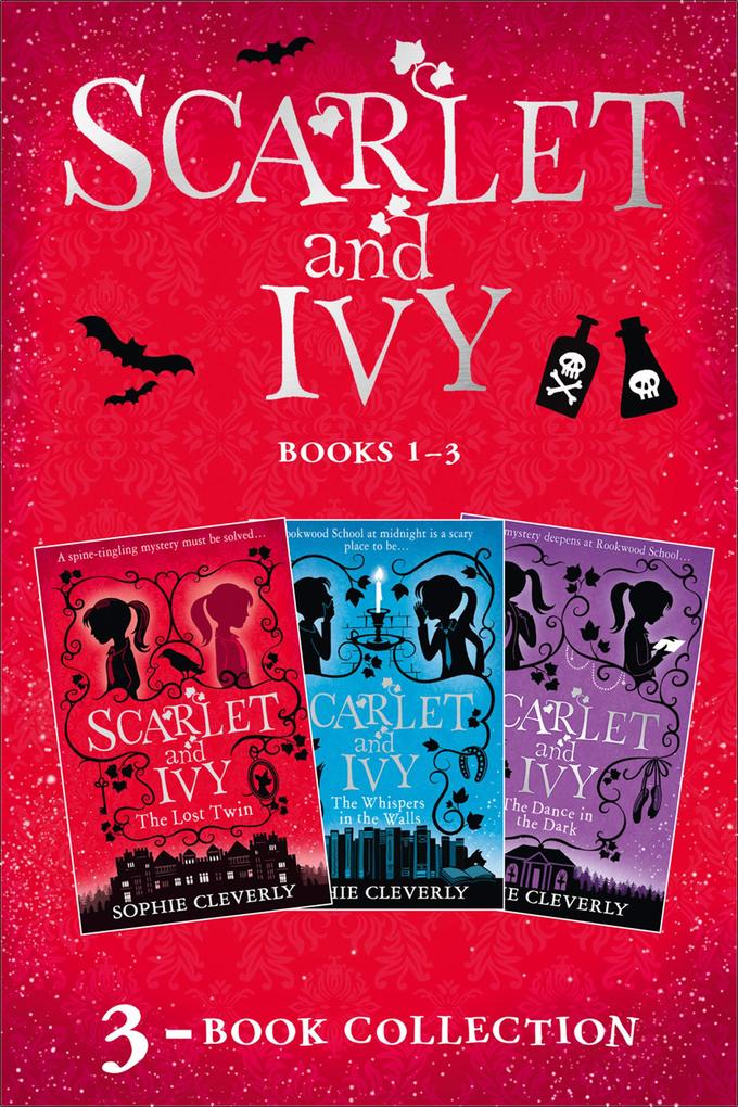 Scarlet and Ivy 3-book Collection Volume 1: The Lost Twin The Whispers in the Walls The Dance in the Dark (Scarlet and Ivy)