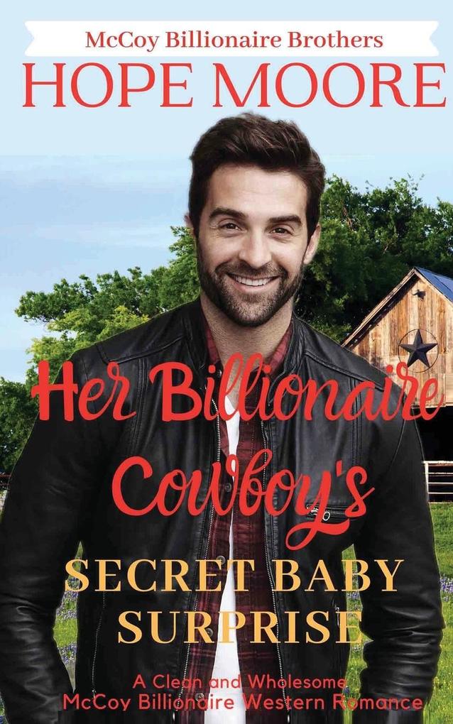 Her Billionaire Cowboy‘s Secret Baby Surprise