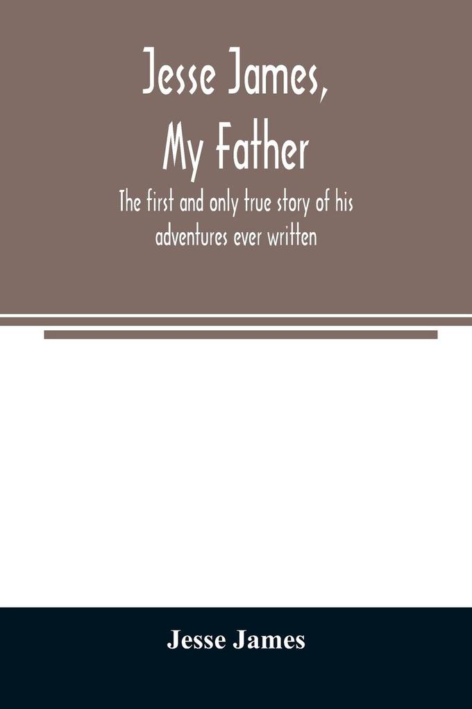 Jesse James my father