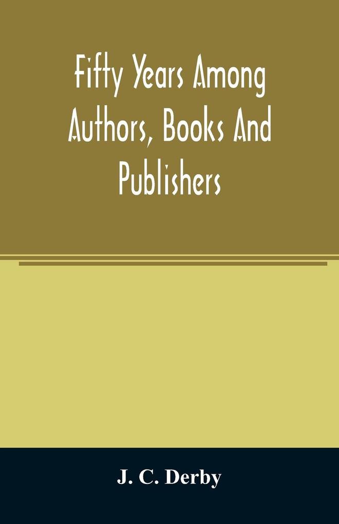 Fifty years among authors books and publishers