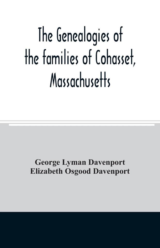 The genealogies of the families of Cohasset Massachusetts